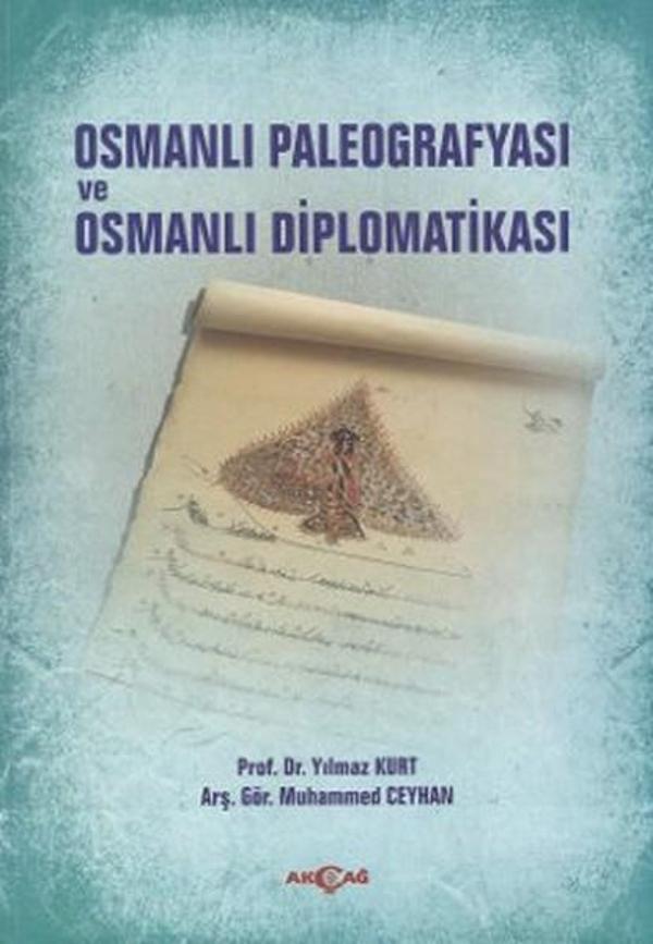 Osmanlı Paleografyası ve Osmanlı Diplomatikası - Akçağ Yayınları - Image 1