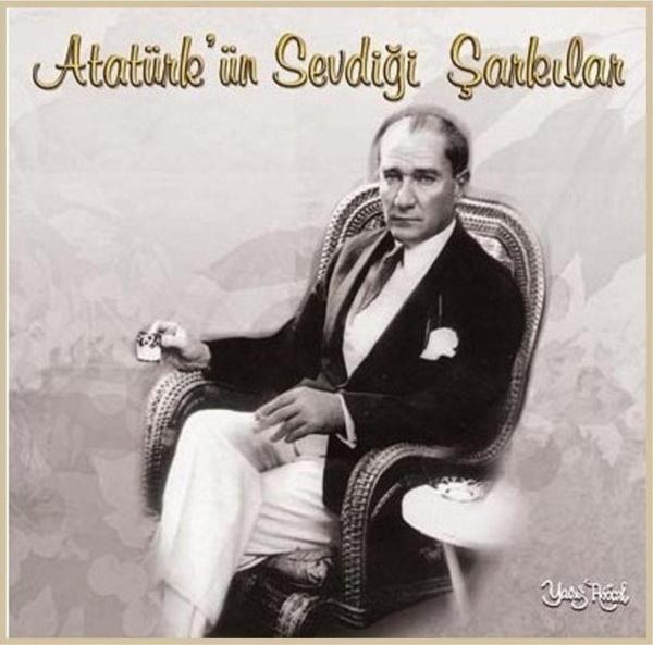 Yavuz Plak Atatürk'Ün Sevdiği Şarkılar - Dünden Bugüne (Cd) - Image 1