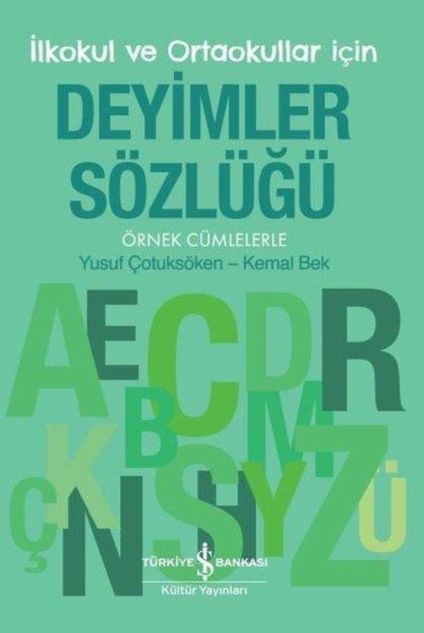 İlkokul ve Ortaokullar İçin Deyimler Sözlüğü - İş Bankası Kültür Yayınları - Image 1