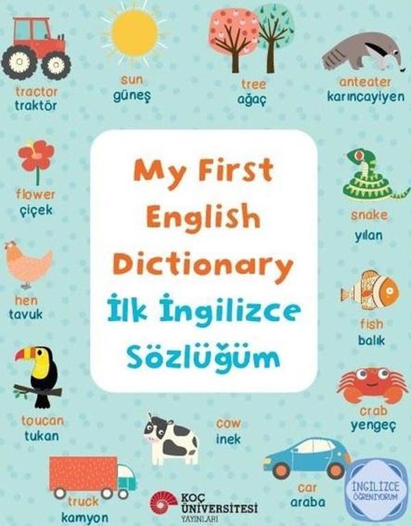 My First English Dictionary - İlk İngilizce Sözlüğüm - Koç Üniversitesi Yayınları - Image 1