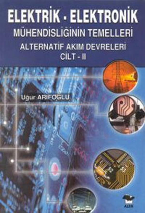 Elektrik-Elektronik Mühendisliğin Temelleri-Alternatif Akım Devreleri Cilt 2 - Alfa Yayıncılık - Image 1