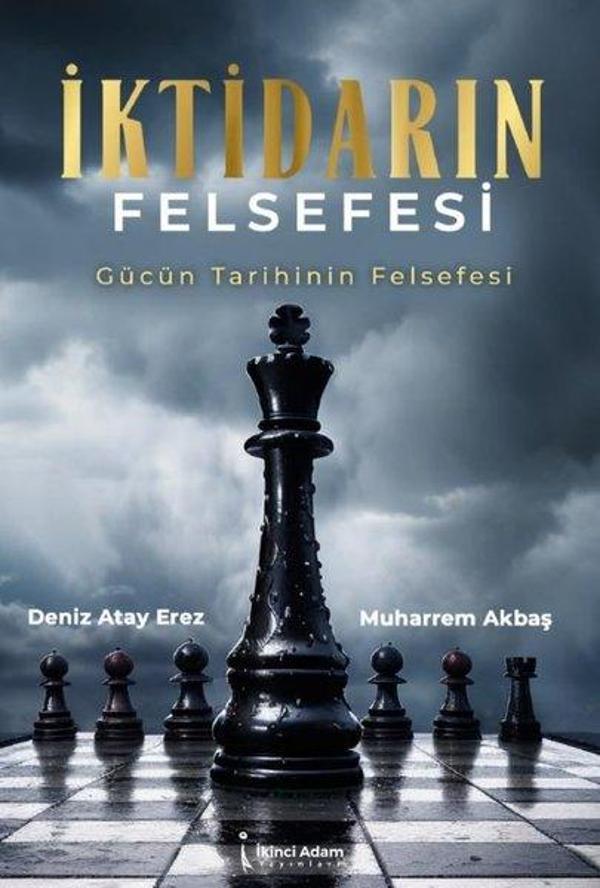 İktidarın Felsefesi - Gücün Tarihinin Felsefesi - İkinci Adam Yayınları - Image 1