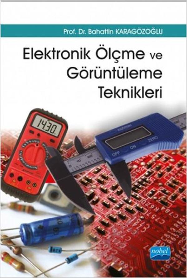 Elektronik Ölçme ve Görüntüleme Teknikleri - Nobel Akademik Yayıncılık - Image 1