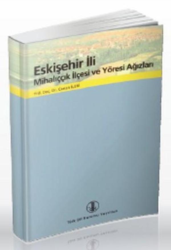 Eskişehir İli Mihalıççık İlçesi ve Yöresi Ağızları - Türk Dil Kurumu Yayınları - Image 1