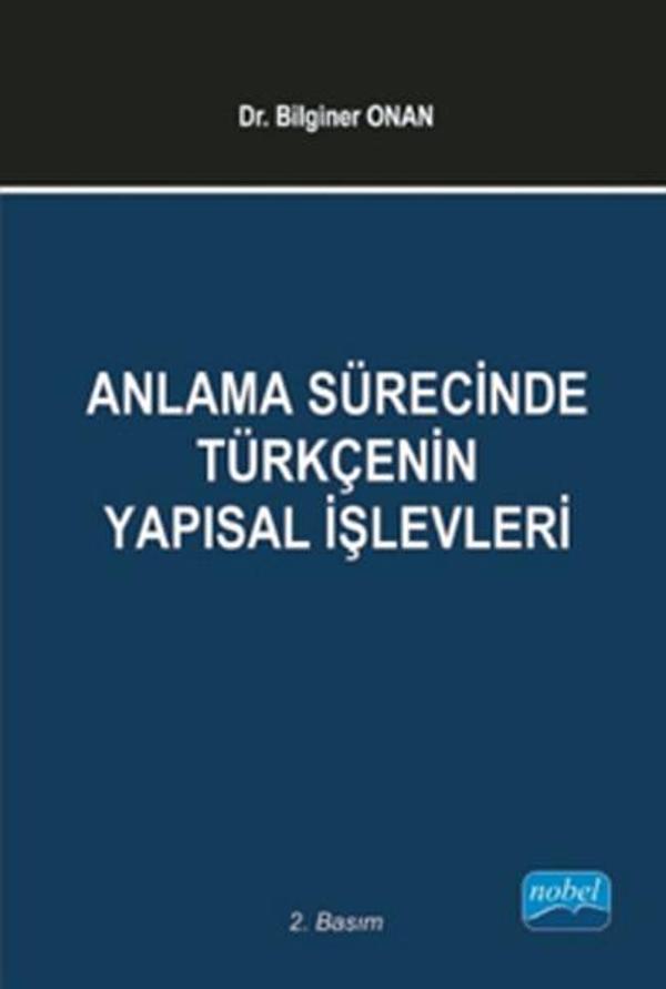 Anlama Sürecinde Türkçenin Yapısal İşlevleri - Nobel Akademik Yayıncılık - Image 1