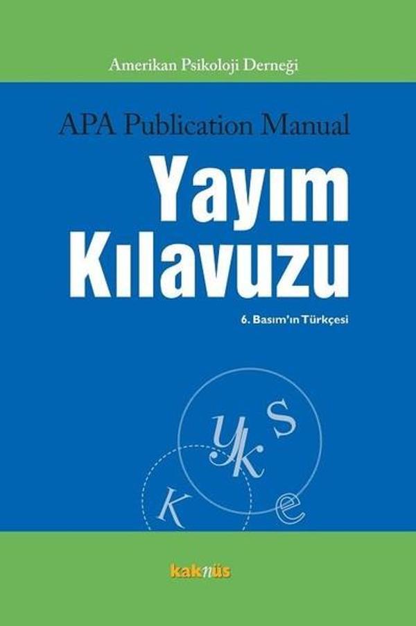 APA Yayım Kılavuzu - 6. Basım'ın Türkçesi - Kaknüs Yayınları - Image 1