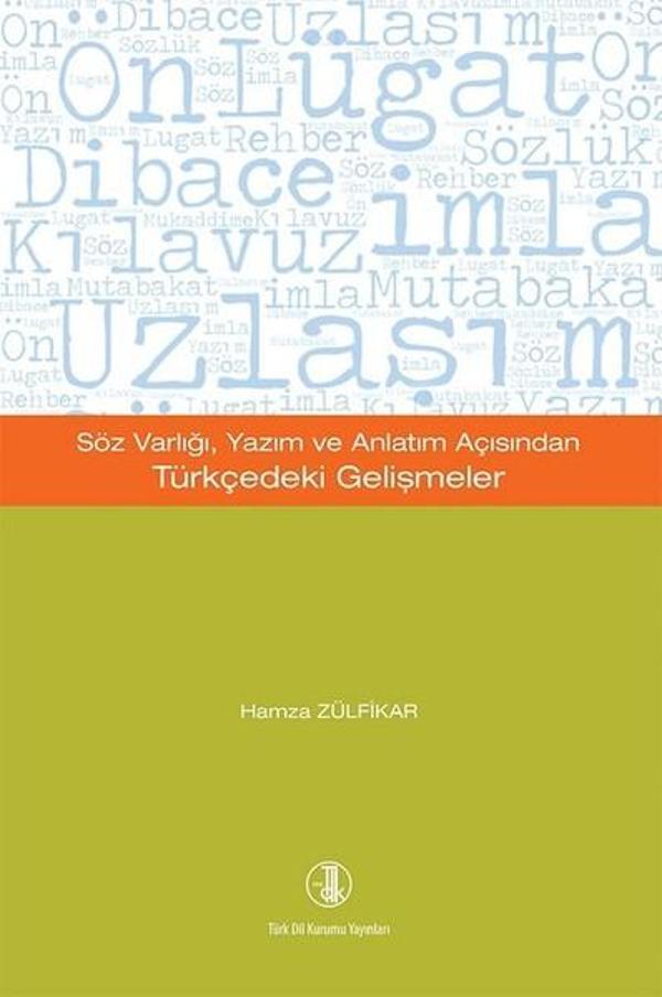 Söz Varlığı Yazım ve Anlatım Açısından Türkçedeki Gelişmeler - Türk Dil Kurumu Yayınları - Image 1