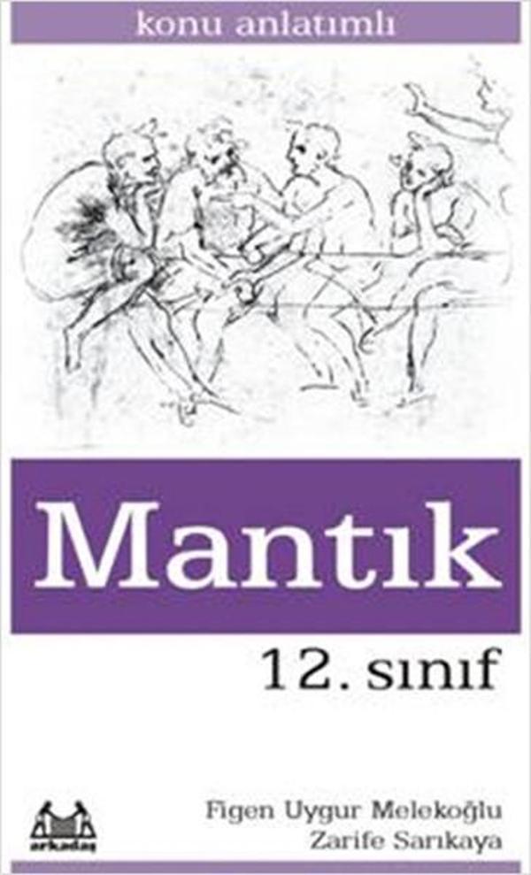 12.Sınıf Mantık Konu Anlatımlı Yardımcı Ders Kitabı - Arkadaş Yayıncılık - Image 1