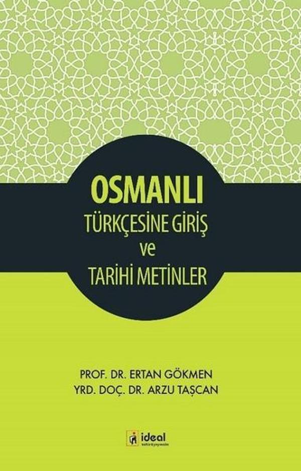 Osmanlı Türkçesine Giriş ve Tarihi Metinler - İdeal Kültür Yayıncılık - Image 1