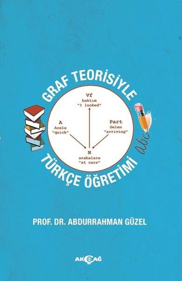 Graf Teorisiyle Türkçe Öğretimi - Akçağ Yayınları - Image 1