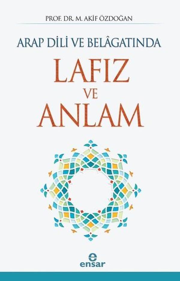 Arap Dili ve Belagatında Lafız ve Anlam - Ensar Neşriyat - Image 1