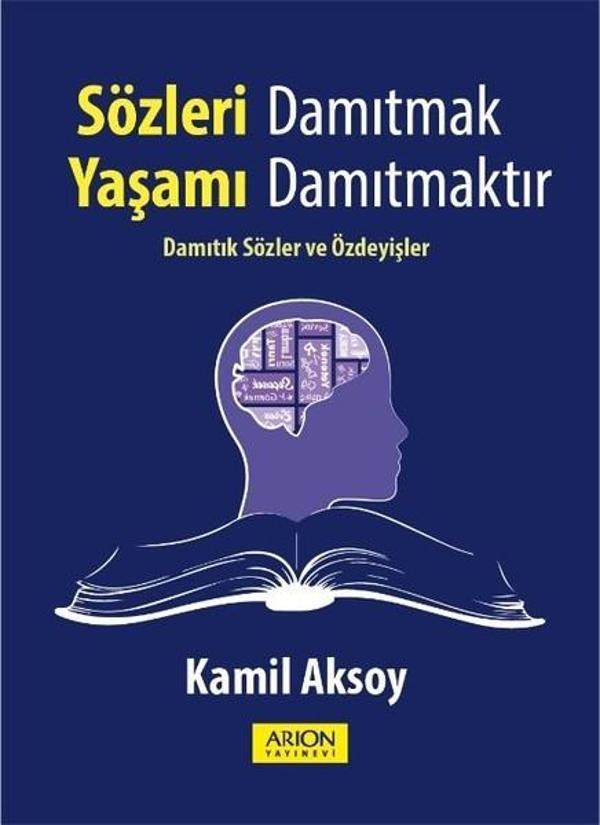 Sözleri Damıtmak Yaşamı Damıtmaktır - Arion Yayınevi - Image 1