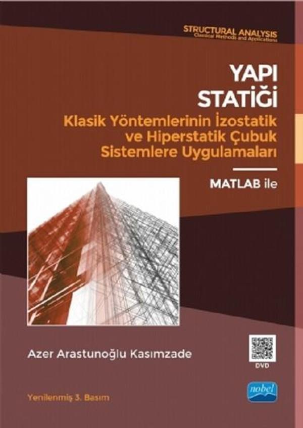Yapı Statiği Klasik Yöntemlerinin İzostatik ve Hiperstatik Çubuk Sistemlere Uygulamaları - Nobel Akademik Yayıncılık - Image 1