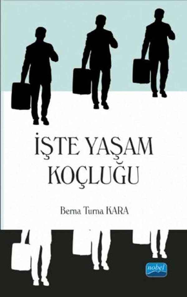 İşte Yaşam Koçluğu - Nobel Akademik Yayıncılık - Image 1