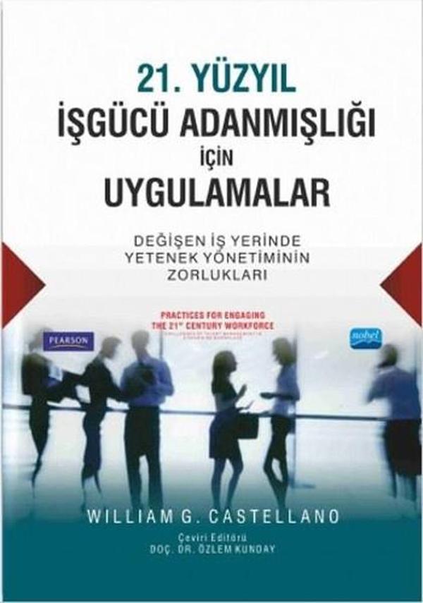 21. Yüzyıl İşgücü Adanmışlığı İçin Uygulamalar - Nobel Akademik Yayıncılık - Image 1