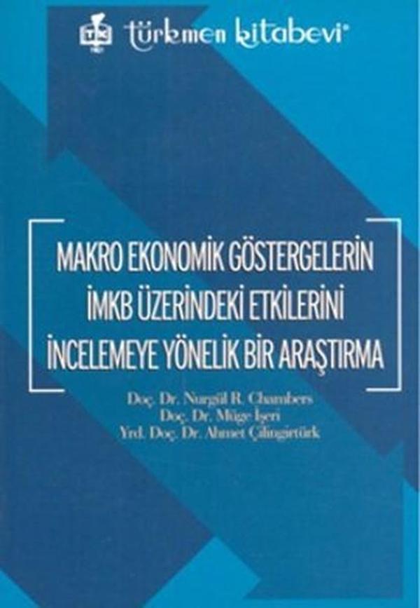 Makro Ekonomik Göstergelerin İMKB Üzerindeki Etkilerini İncelemeye Yönelik Bir Araştırma - Türkmen Kitabevi - Image 1