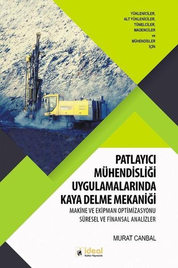 Patlayıcı Mühendisliği Uygulamalarında Kaya Delme Mekaniği - İdeal Kültür Yayıncılık - Image 1