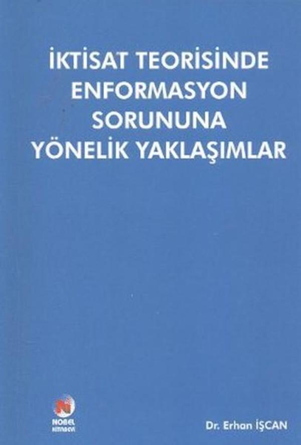 İktisat Teorisinde Enformasyon Sorununa Yönelik Yaklaşımlar - Adana Nobel Kitabevi - Image 1