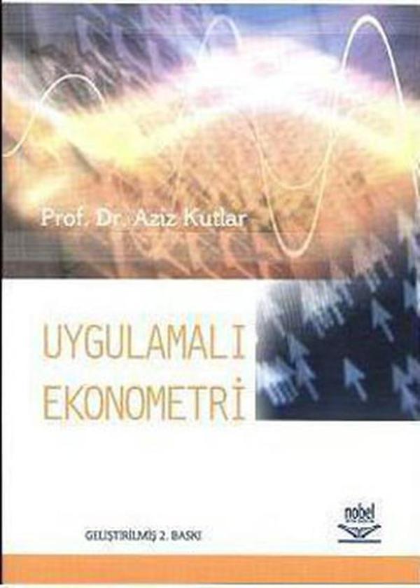 Uygulamalı Ekonometri  - Nobel Akademik Yayıncılık - Image 1