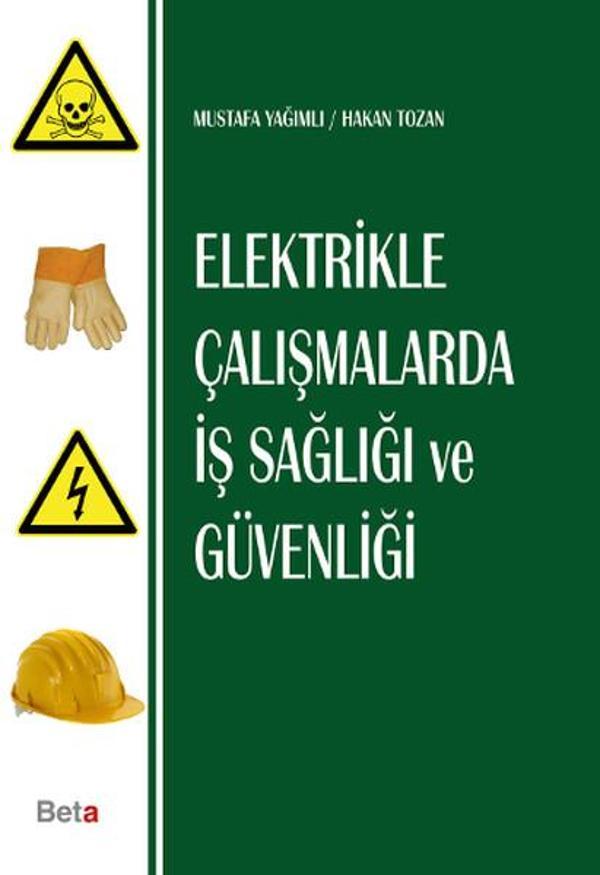 Elektrikle Çalışmalarda İş Sağlığı ve Güvenliği - Beta Yayınları - Image 1
