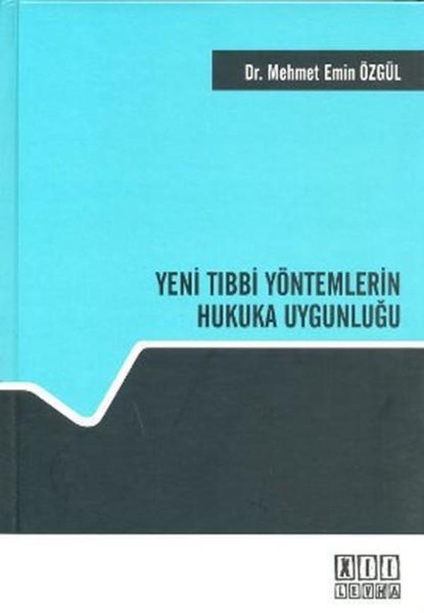 Yeni Tıbbi Yöntemlerin Hukuka Uygunluğu - On İki Levha Yayıncılık - Image 1