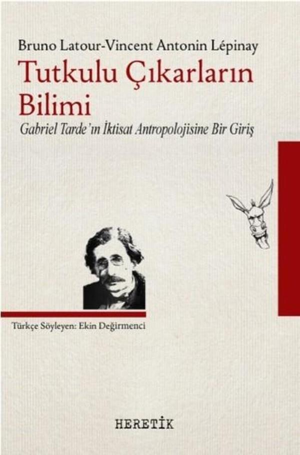 Tutkulu Çıkarların Bilimi - Heretik Yayıncılık - Image 1