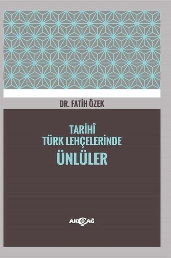 Tarihi Türk Lehçelerinde Ünlüler - Akçağ Yayınları - Image 1