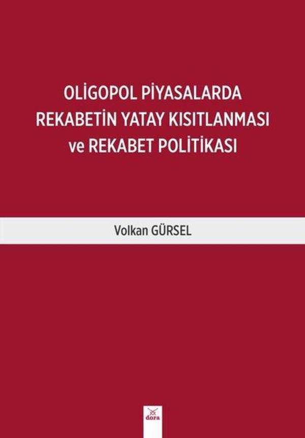 Oligopol Piyasalarında Rekabetin Yatay Kısıtlanması ve Rekabet Politikası - Dora Yayıncılık - Image 1