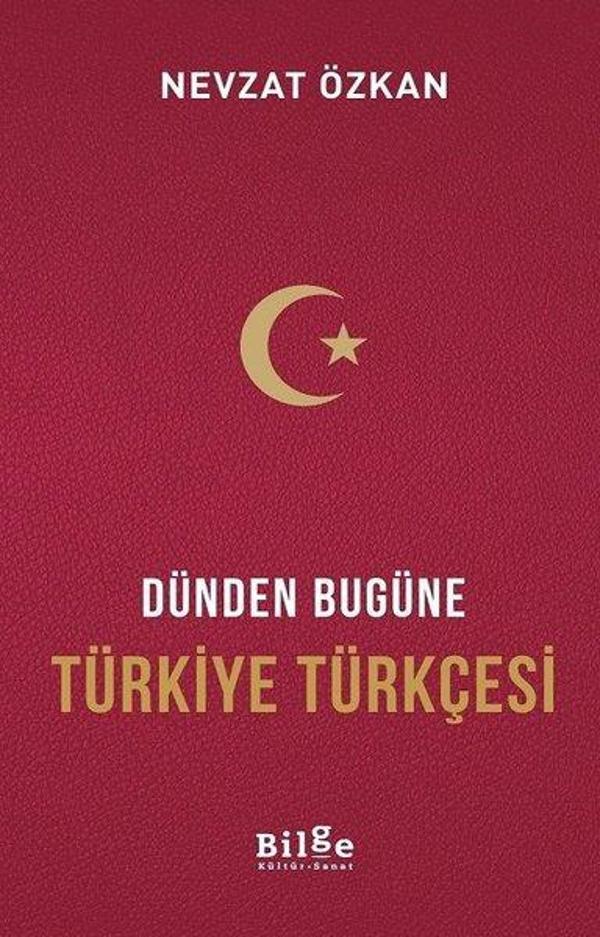 Dünden Bugüne Türkiye Türkçesi - Bilge Kültür Sanat - Image 1