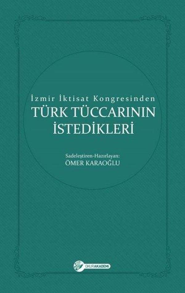 Türk Tüccarının İstedikleri-İzmir İktisat Kongresinden - Okur Akademi - Image 1