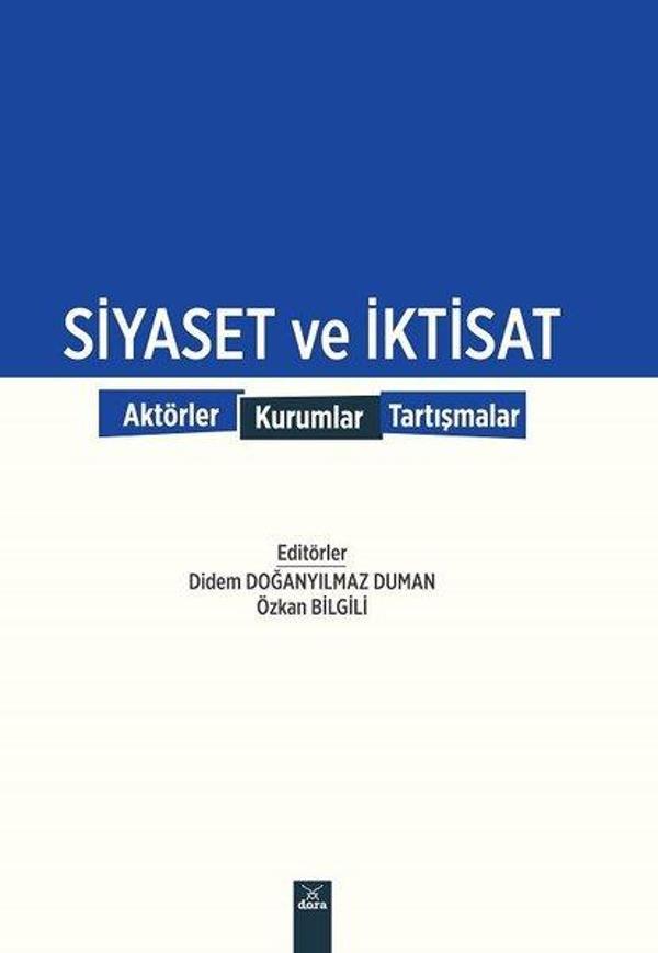 Siyaset ve İktisat: Aktörler-Kurumlar-Tartışmalar - Dora Yayıncılık - Image 1