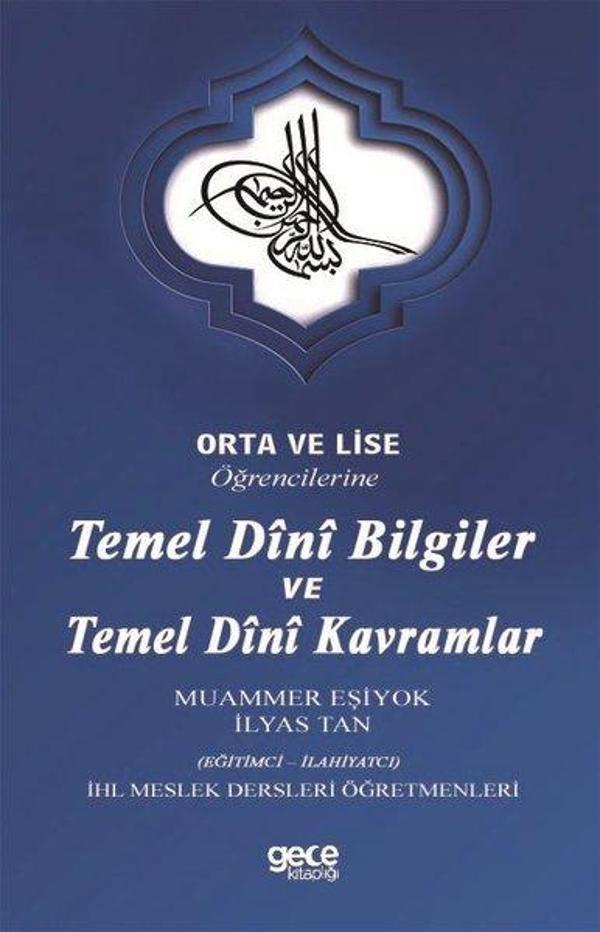 Orta ve Lise Öğrencilerine Temel Dini Bilgiler ve Temel Dini Kavramlar - Gece Kitaplığı - Image 1