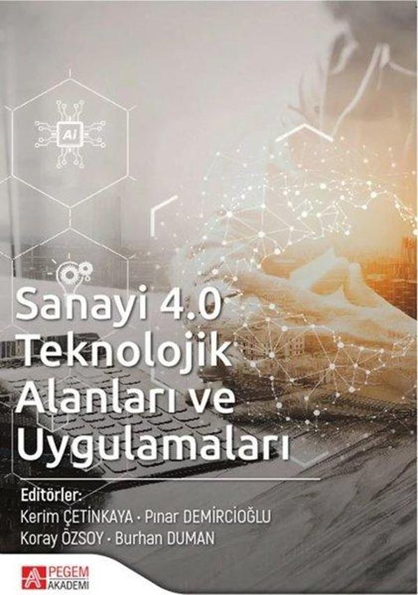 Sanayi 4.0 Teknolojik Alanları ve Uygulamaları - Pegem Akademi Yayıncılık - Image 1