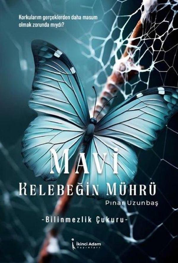 Mavi Kelebeğin Mührü - Bilinmezlik Çukuru - İkinci Adam Yayınları - Image 1