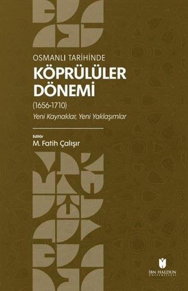 Osmanlı Tarihinde Köprülüler Dönemi (1656 - 1710) Yeni Kaynaklar, Yeni Yaklaşımlar - İbn Haldun Üniversitesi - Image 1