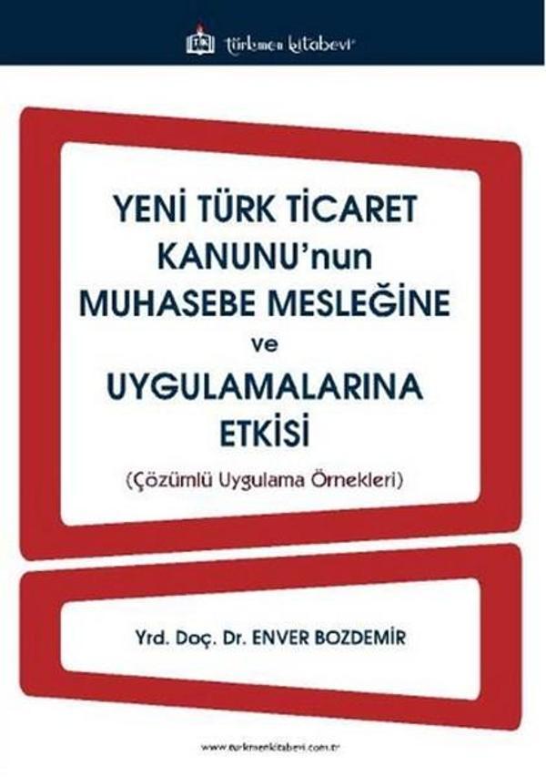 Yeni Türk Ticaret Kanunu'nun Muhasebe Mesleğine ve Uygulamalarına Etkisi - Türkmen Kitabevi - Image 1