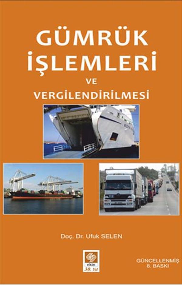 Gümrük İşlemleri ve Vergilendirilmesi - Ekin Basım Yayın - Image 1