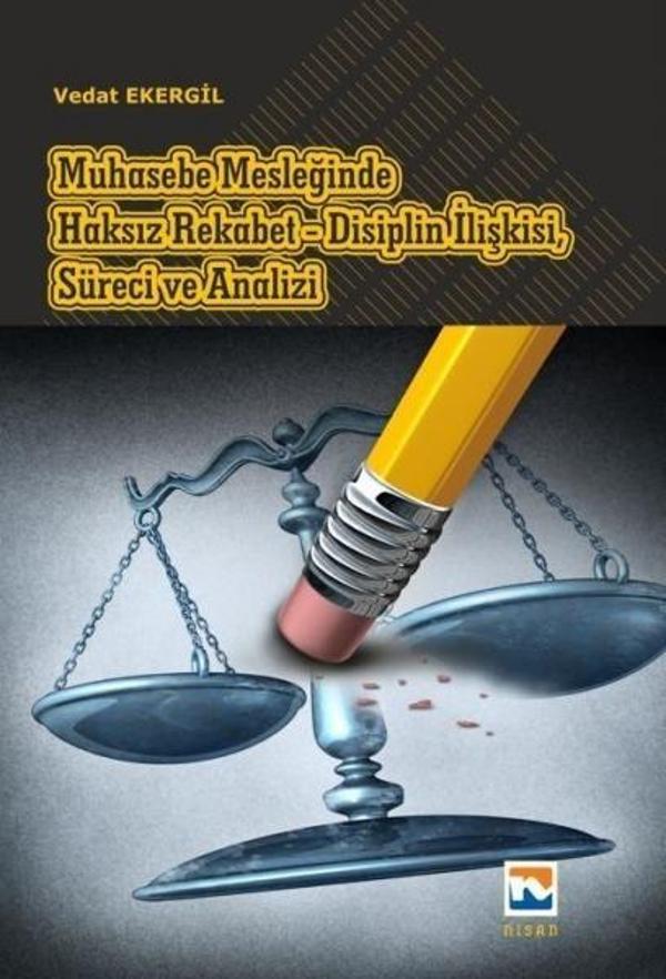 Muhasebe Mesleğinde Haksız Rekabet-Disiplin İlişkisiSüreci ve Analizi - Nisan Kitabevi Yayınları - Image 1