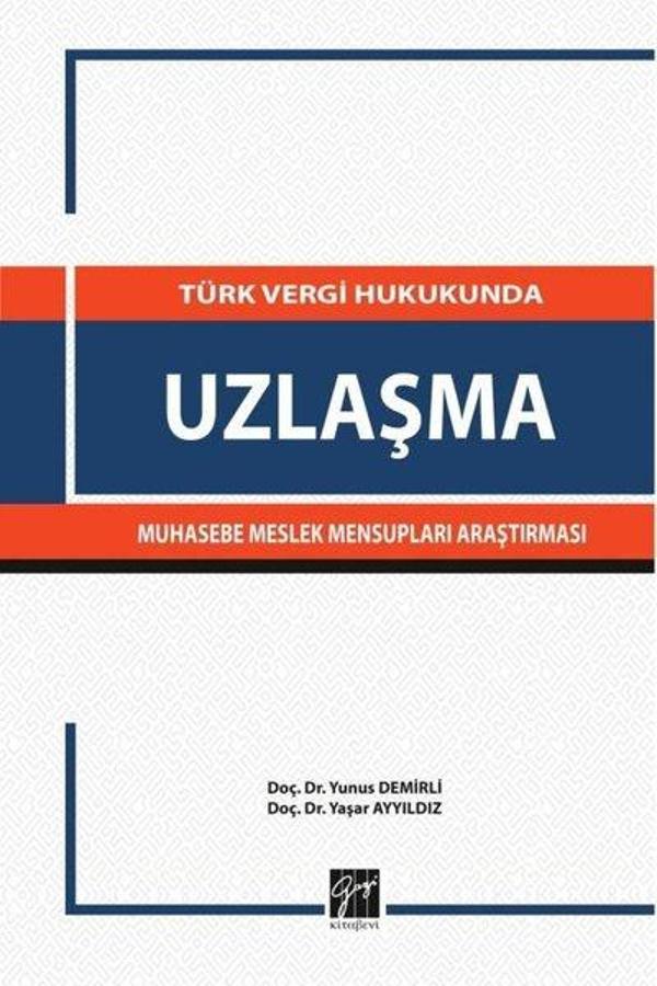 Türk Vergi Hukukunda Uzlaşma Muhasebe Meslek Mensupları Araştırması - Gazi Kitabevi - Image 1