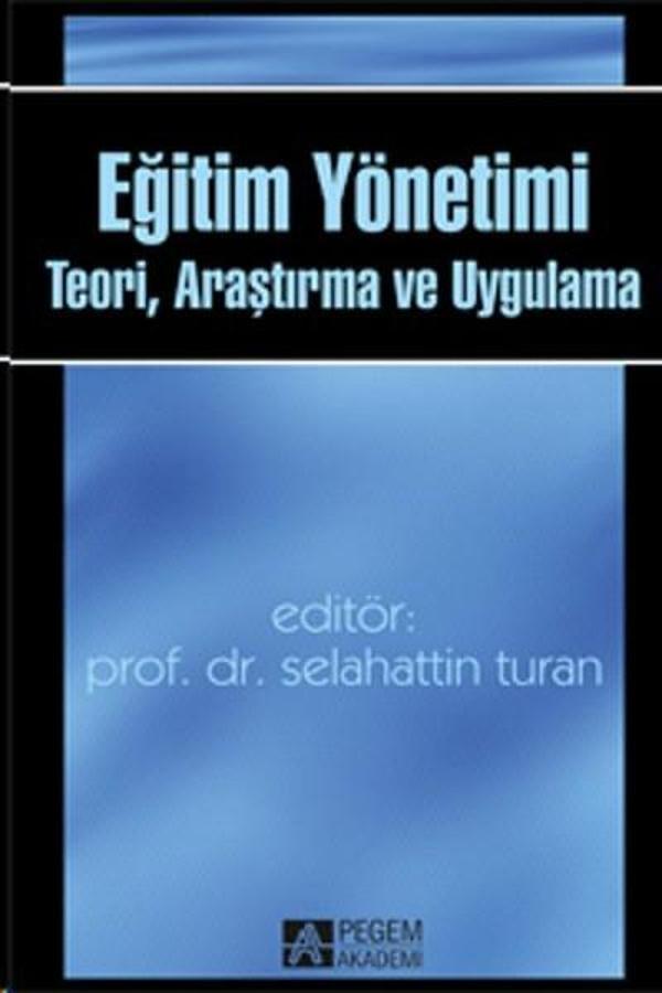 Eğitim Yönetimi Teori Araştırma ve Uygulama - Pegem Akademi Yayıncılık - Image 1