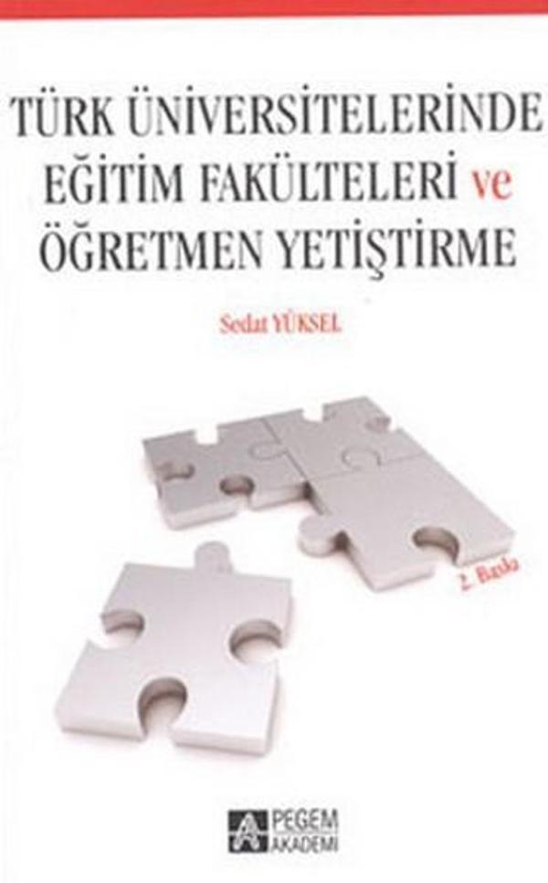 Türk Üniversitelerinde Eğitim Fakülteleri ve Öğretmen Yetiştirme - Pegem Akademi Yayıncılık - Image 1