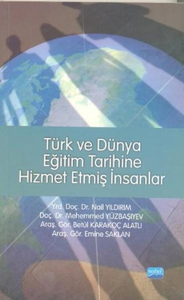 Türk ve Dünya Eğitim Tarihine Hizmet Etmiş İnsanlar - Nobel Akademik Yayıncılık - Image 1