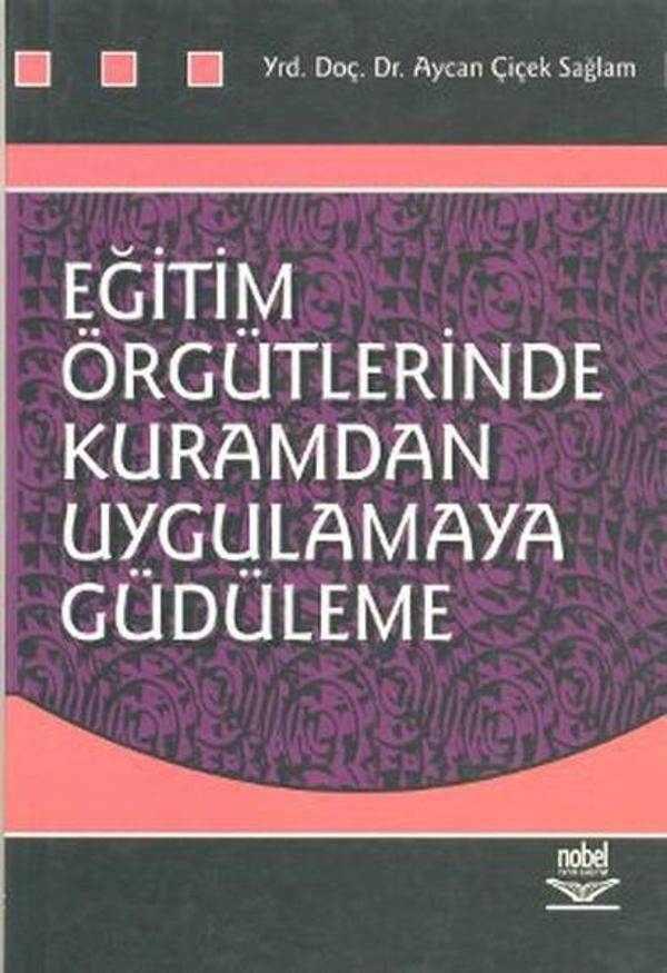 Eğitim Örgütlerinde Kuramdan Uygulamaya Güdüleme - Nobel Akademik Yayıncılık - Image 1
