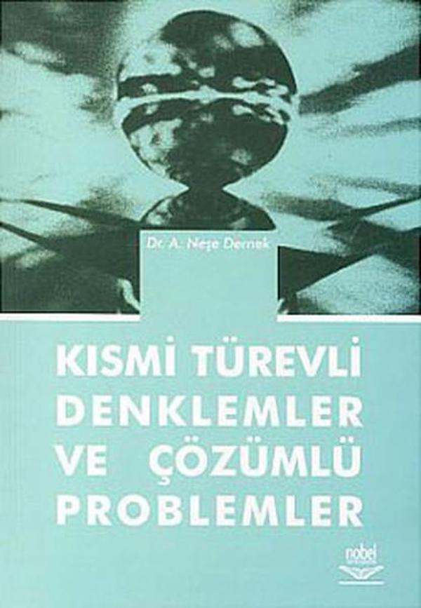 Kısmi Türevli Denklemler ve Çözümlü Problemler - Nobel Akademik Yayıncılık - Image 1
