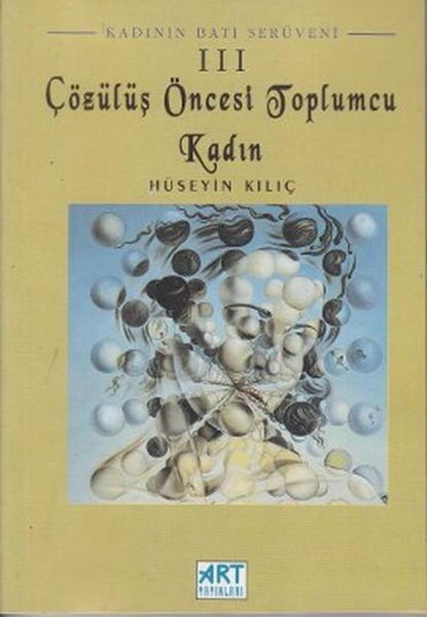 Kadının Batı Serüveni 3: Çözülüş Öncesi Toplumcu Kadın - Art Basın Yayın - Image 1