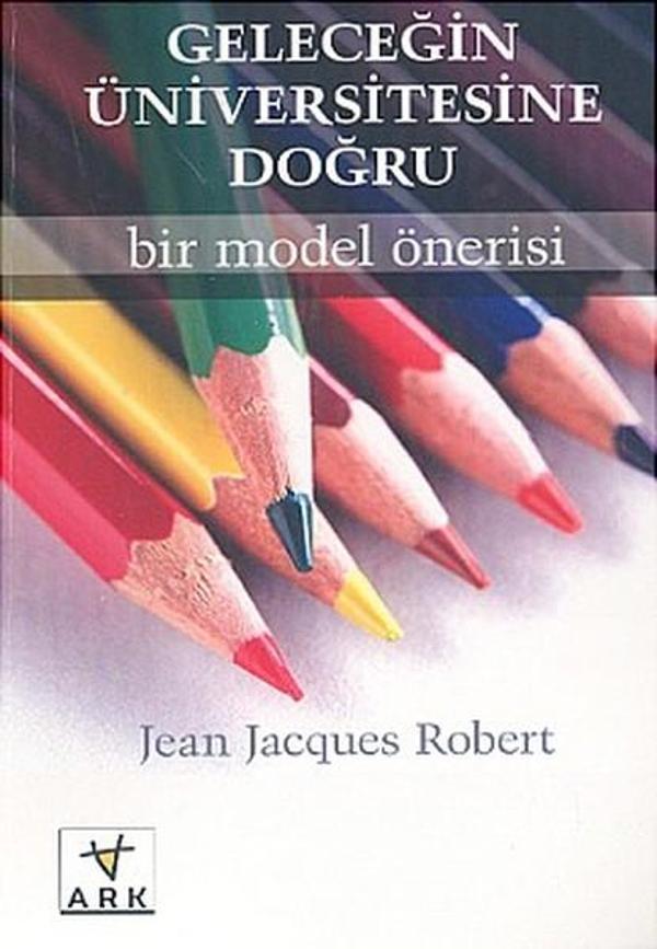 Geleceğin Üniversitesine DoğruBir Model Önerisi - Ark Kitapları - Image 1