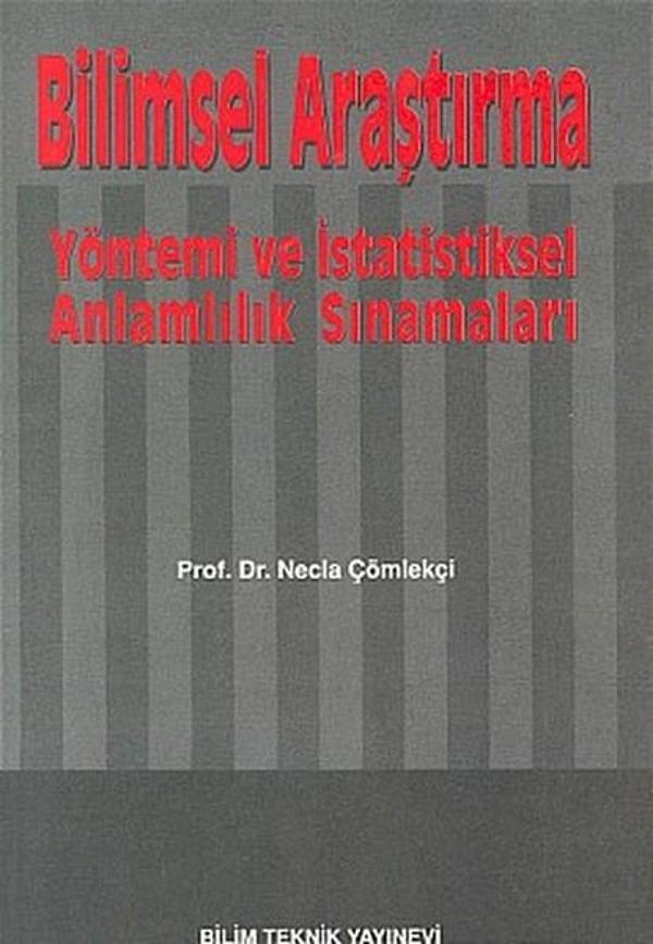 Bilimsel Araştırma Yöntemi ve İstatistiksel Anlamlılık Sınamaları - Bilim Teknik Yayınevi - Image 1