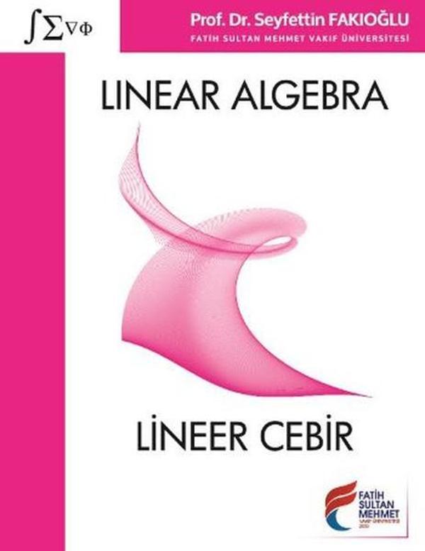 Linear Algebra = Lineer Cebir - Fatih Sultan Mehmet Vak.Ün. Yayınla - Image 1