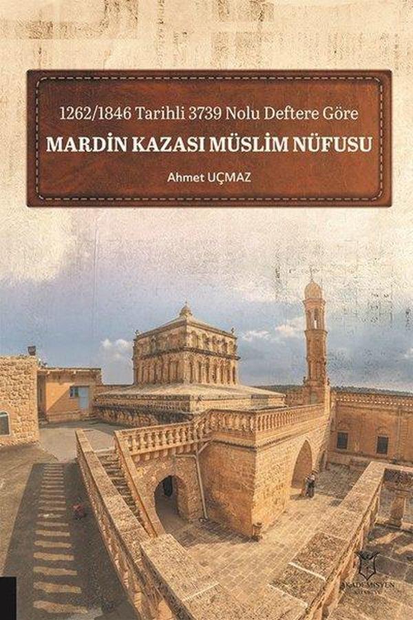 1262 - 1846 Tarihli 3739 Nolu Deftere Göre - Mardin Kazası ve Müslim Nüfusu - Akademisyen Kitabevi - Image 1