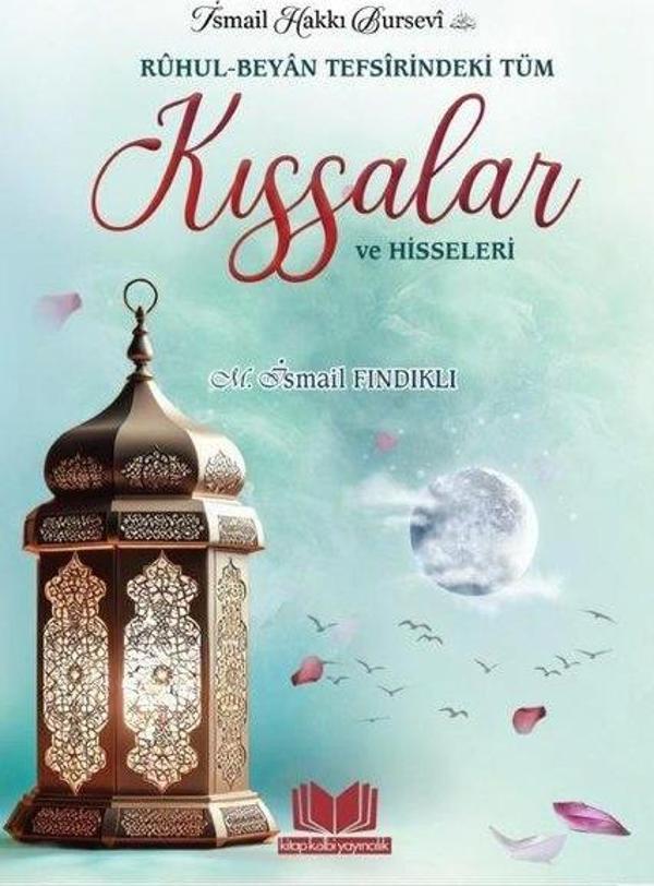 İsmail Hakkı Bursevi Ruhul - Beyan Tefsirindeki Tüm Kıssalar ve Hisseleri - Kitap Kalbi Yayıncılık - Image 1